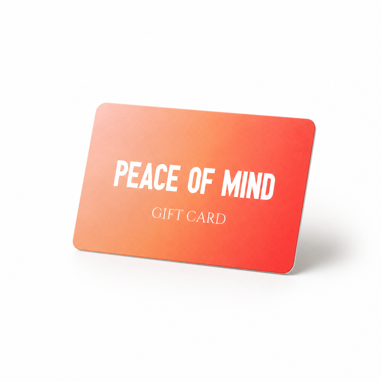 PEACE OF MIND - GIFT CARD