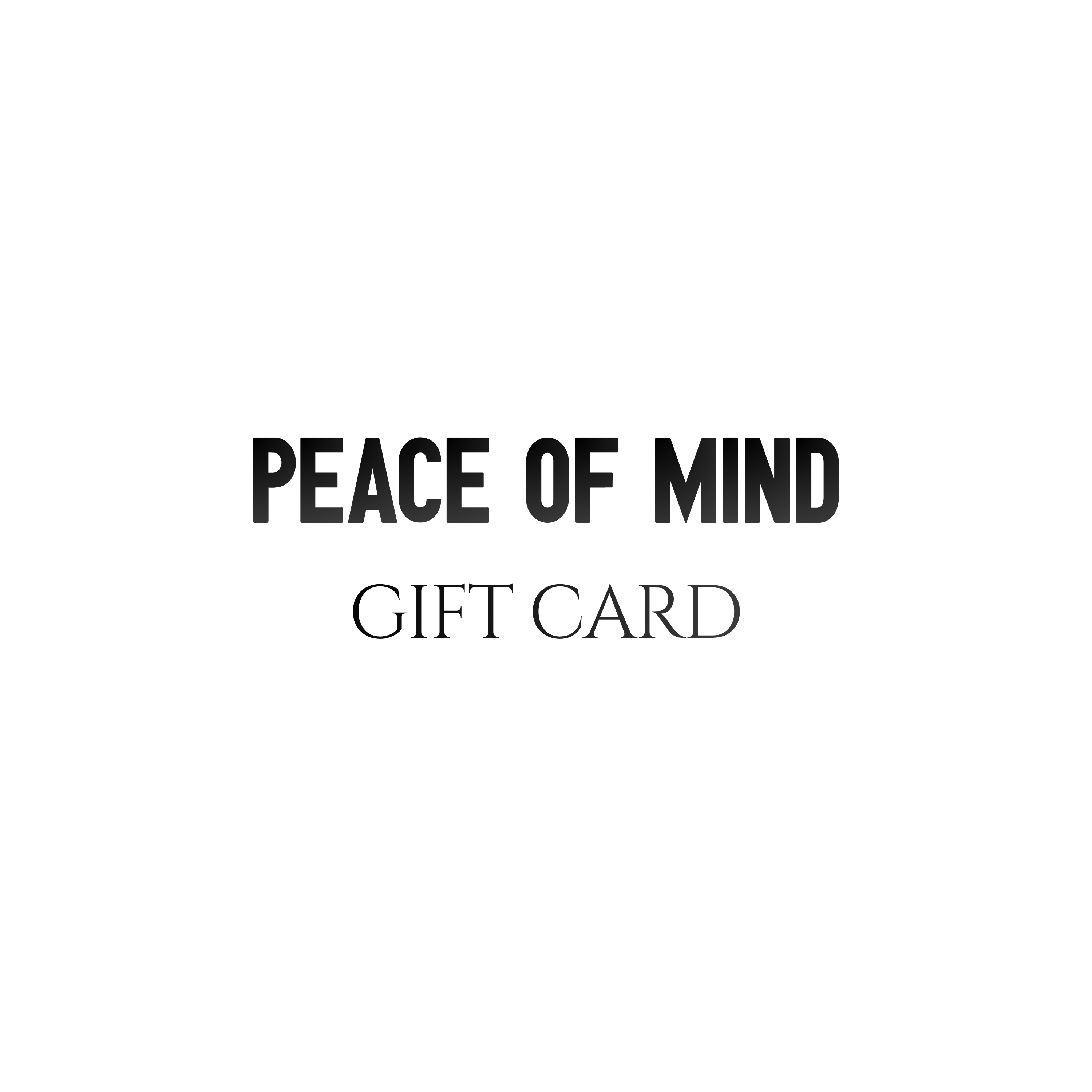 PEACE OF MIND - GIFT CARD